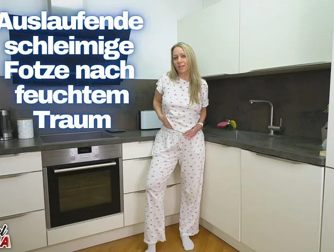 Auslaufende schleimige Fotze nach feuchtem Traum