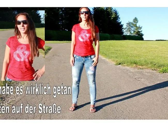 Mitten auf der Straße, ich habe es wirklich getan
