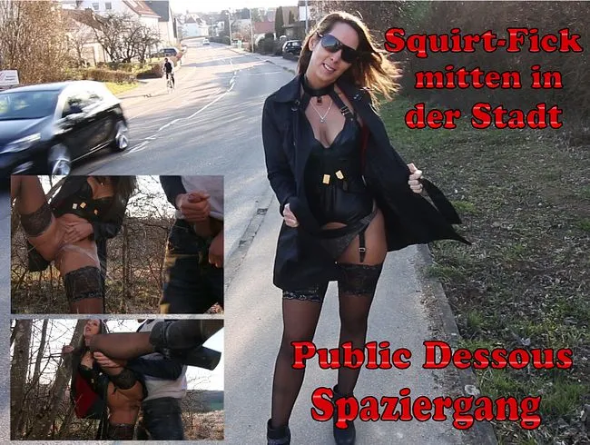 Public-Squirt-Fick in der Stadt | Dessous Walk