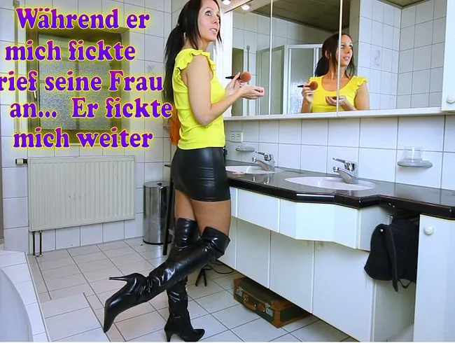 Während er mich fickte rief seine Frau an, er fickte weiter