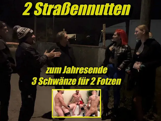 2 Straßennutten zum Jahresende 3 Schwänze für 2 Fotzen