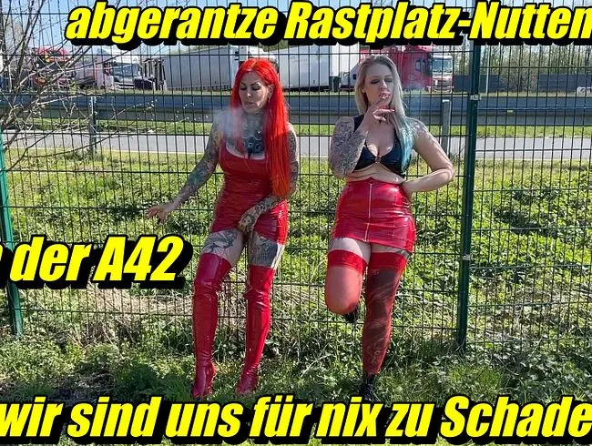 abgerantze Rastplatz-Nutten von der A42 wir sind uns für nix zu Schade