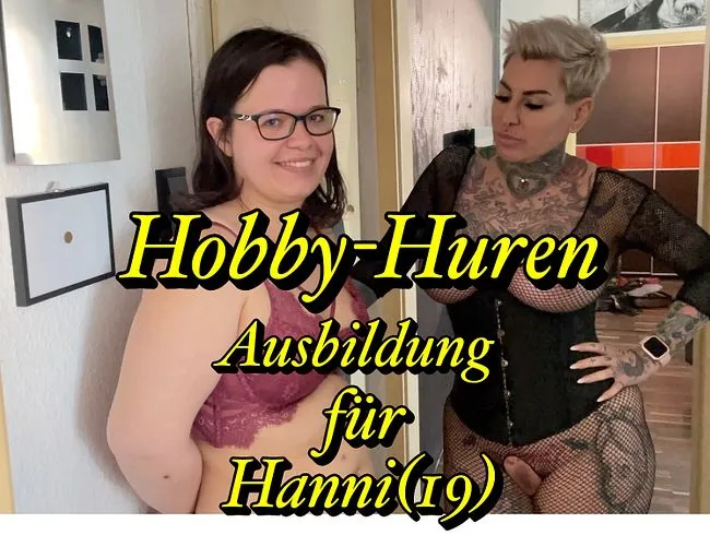 Hobby-Huren Ausbildung für Hanni (19)