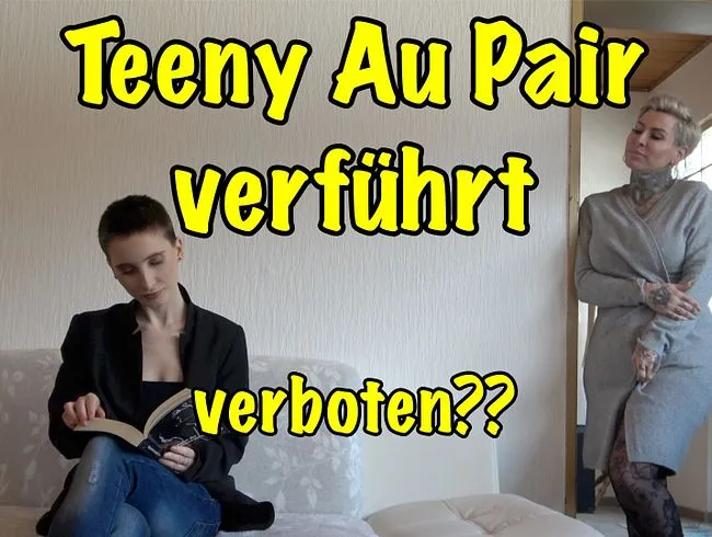 Teeny Au Pair verführt.verboten??