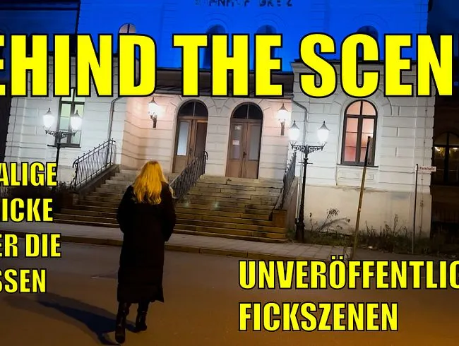 BEHIND THE SCENES | Einmaliger Blick HINTER die KULISSEN inkl. unveröffentlichtes FICKMATERIAL!