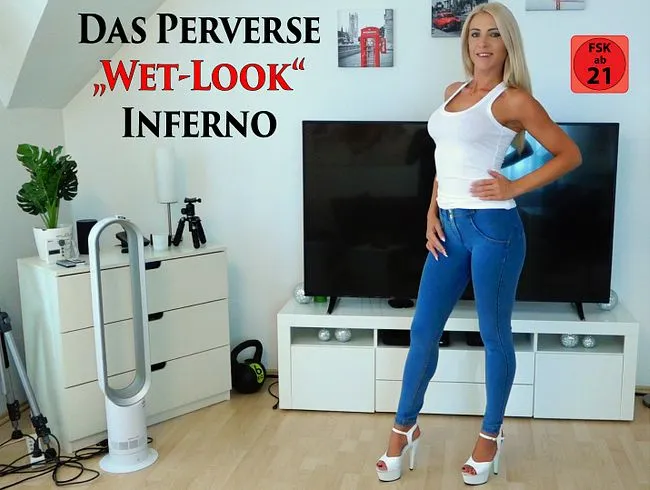 Das perverse "Wet-Look" Inferno!