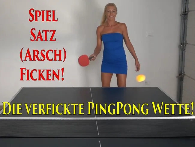 Die verfickte PingPong Wette! Spiel, Satz, (Arsch)FICKEN! Bis nicht nur die Löcher glühen...