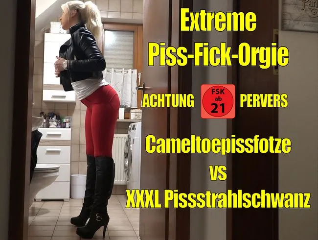 Die versaute Cameltoe Pissfotze | Extrem perverse Piss-Fick-Sperma-Orgie!