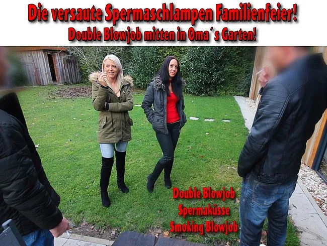 Die versaute Spermaschlampen Familienfeier | Double Blowjob + Spermaküsse!