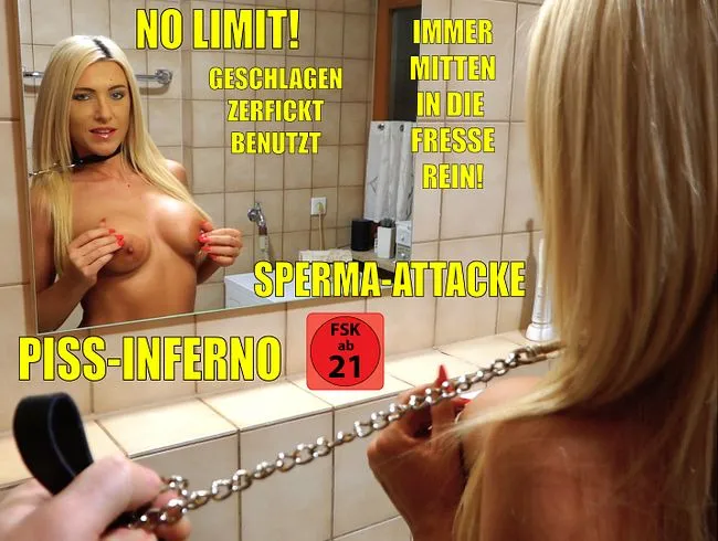 NO LIMIT Sperma -Piss-Fick-Inferno | Hardcore Piss-3Loch-Fickfleisch extrem benutzt!