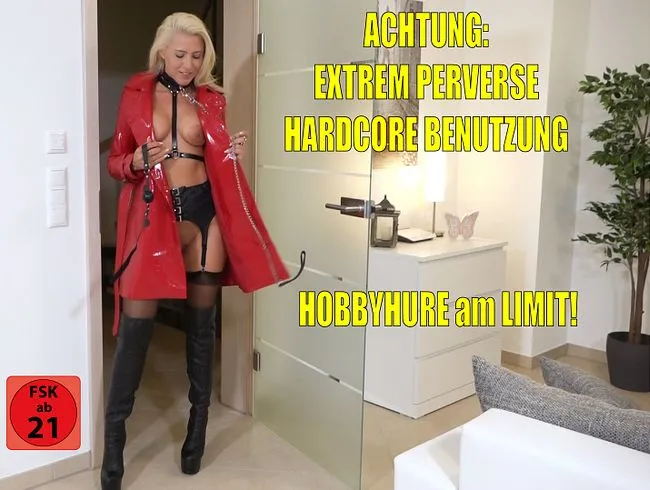 Perverse Hobbyhure am Limit | EXTREME HARDCORE Benutzung bis die Säfte explodieren!!