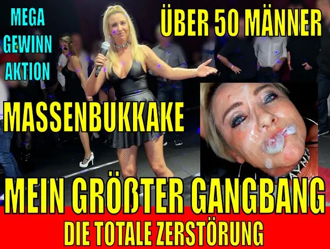 ÜBER 50 MÄNNER! Mein ALLERGRÖSSTER Gangbang! ZERFICKT + ZERSTÖRT mit EXTREM BUKKAKE! GEWINNAKTION