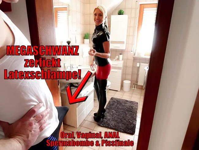 XXL Morgenlatte reißt Latex-Arschfotze auf! Abgespritzt und vollgepisst!