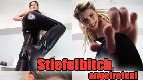 STIEFELBITCH, angetreten!