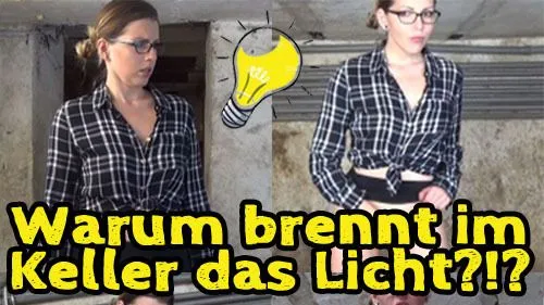 Warum brennt im Keller das Licht?!?