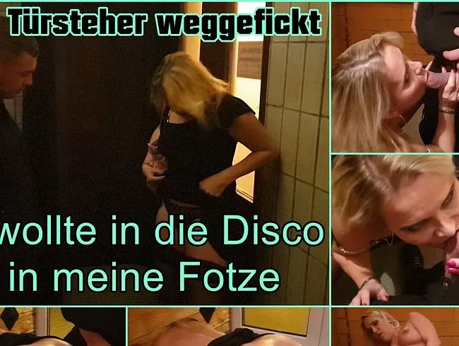 Vom Türsteher weggefickt