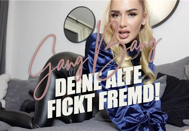 Gangbang! Deine Alte fickt fremd!