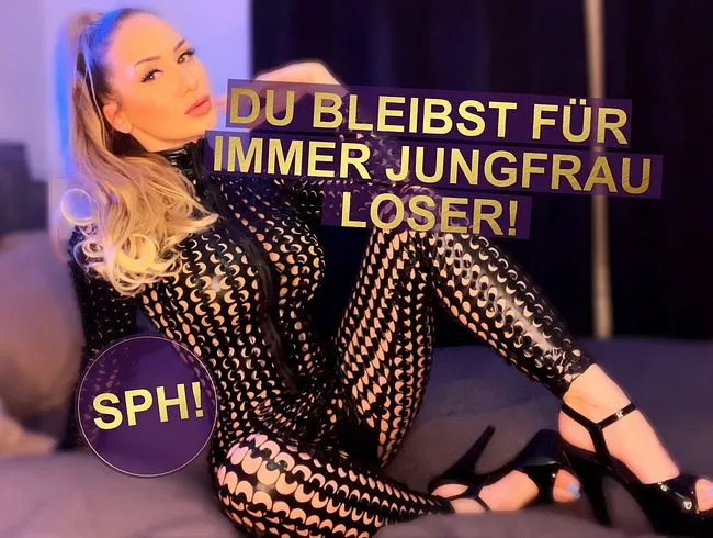 SPH - DU BLEIBST FÜR IMMER JUNGFRAU!