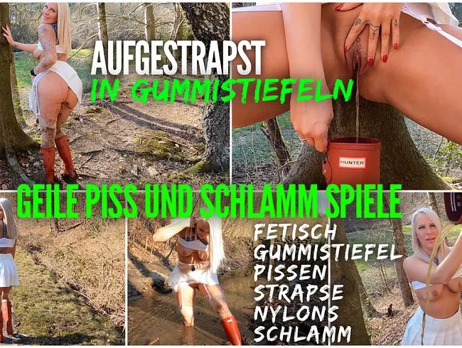 Aufgestrapst in GUMMISTIEFELN | Sexy PISS und SCHLAMM Spiele