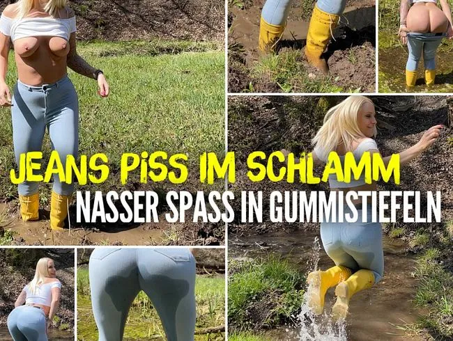 JEANS PISS im Schlamm | Nasser Spass in GUMMISTIEFELN
