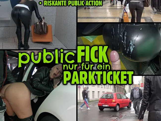 Public FICK für ein Parkticket | Riskanter SPERMAWALK