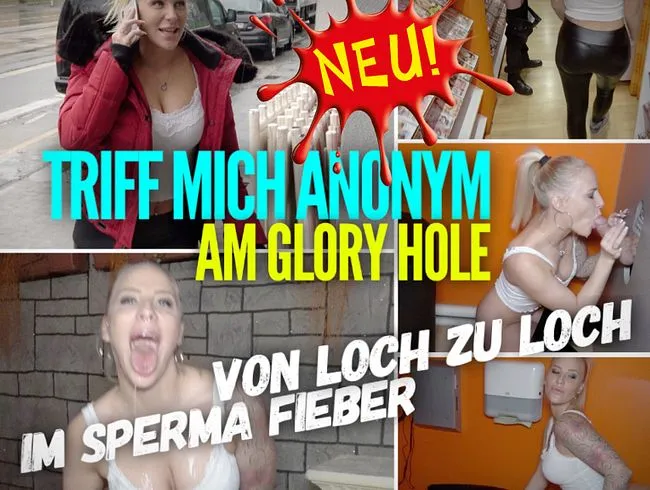 TRIFF MICH ANONYM am Glory Hole | Von Loch zu Loch im Sperma Fieber