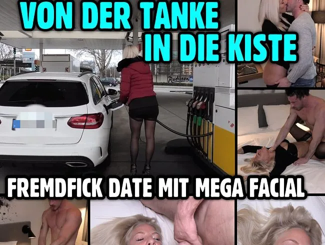Von der Tanke in die Kiste | FREMDFICK DATE mit mega Facial