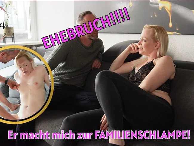 EHEBRUCH!!!! Er macht mich zur Familienschlampe!