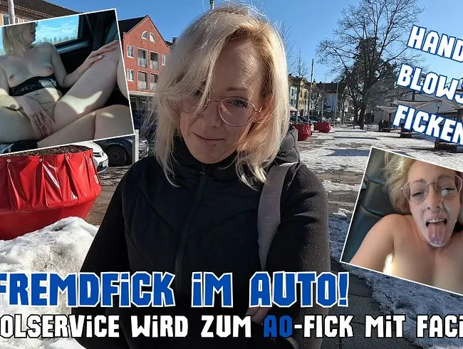 Fremdfick im Auto! Handjob? Blowjob? FICKEN! Abholservice wird zum AO-FICK mit Facial!