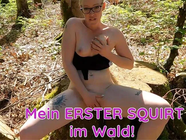 SQUIRT IM Wald!! Mein erstes mal im Wald!