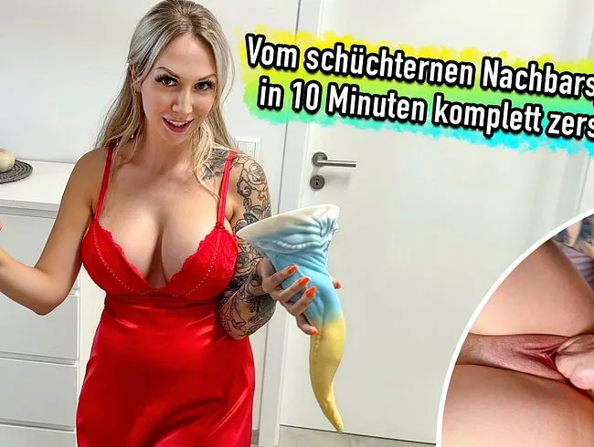 Vom schüchternen Nachbarsjungen in 10 Minuten komplett zerstört !
