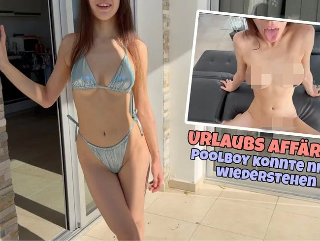Urlaubs Affäre?!? Poolboy konnte nicht wiederstehen und zerfickt meine enge Teen-Pussy!!!!