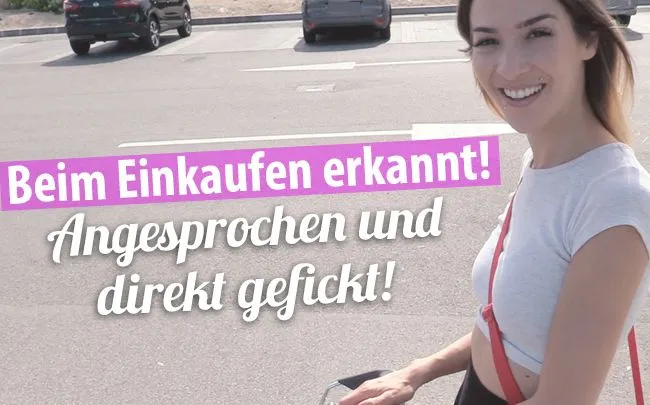 Beim Einkaufen erkannt, angesprochen und direkt gefickt!