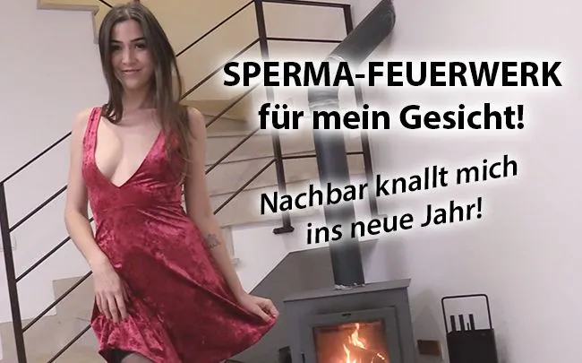 SPERMA-FEUERWERK für mein Gesicht! Nachbar knallt mich ins neue Jahr!