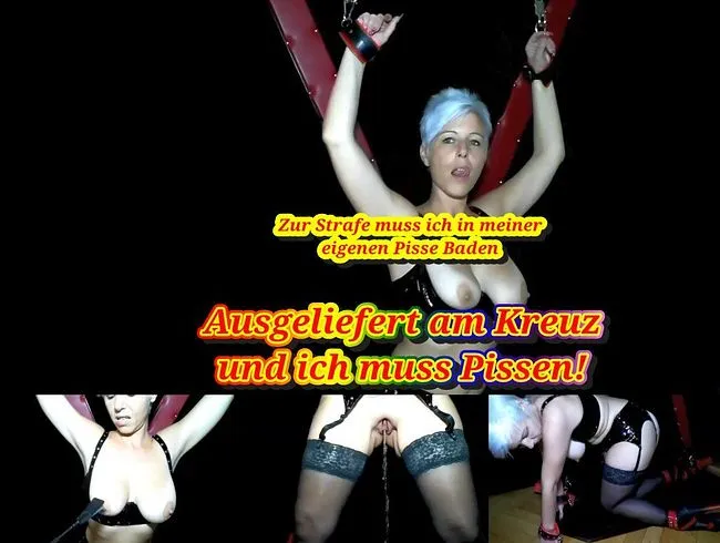 Ausgeliefert am Kreuz und ich bin Piss geil