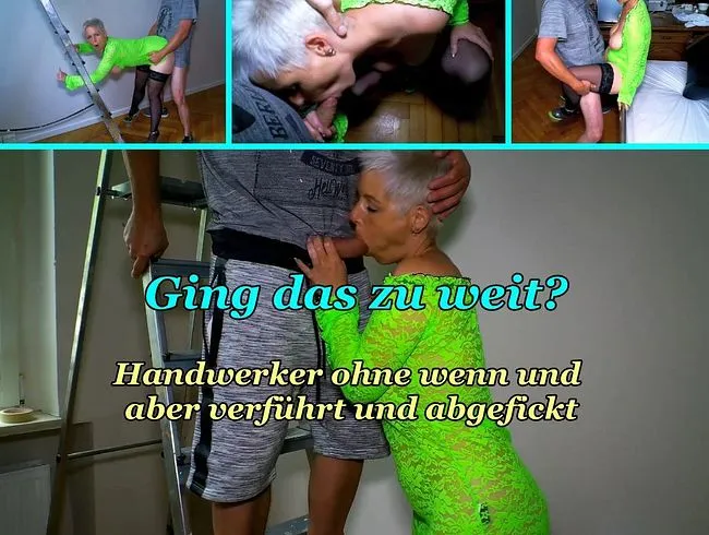 Ging das zu weit? Handwerker auf der Arbeit verführt!