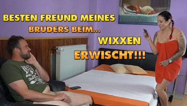 Besten Freund meines Bruders beim Wixxen Erwischt!