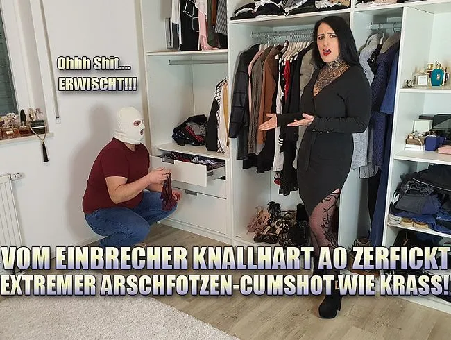 Vom Einbrecher knallhart AO Zerfickt! Extremer Arschfotzen-Cumshot wie KRASS!