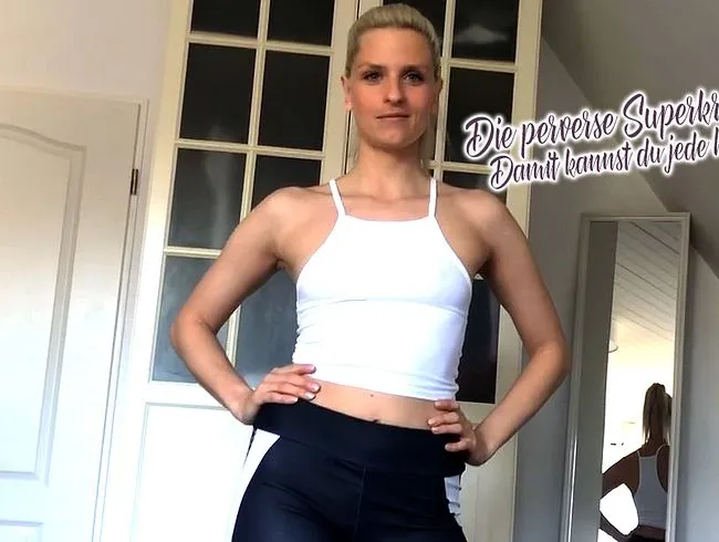 Die perverse Superkraft! Damit kannst du jede haben!