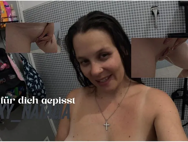 Nur für dich gepisst