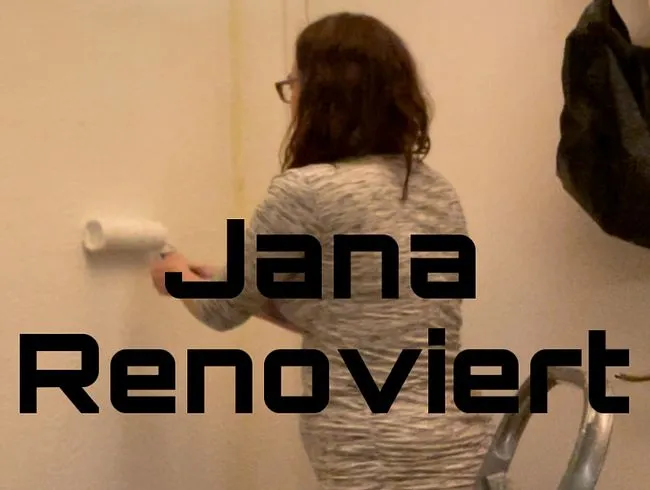 Jana renoviert
