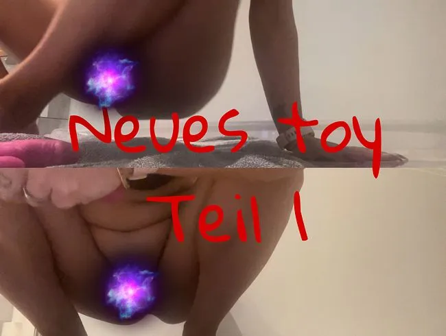Neues Toy Teil 1