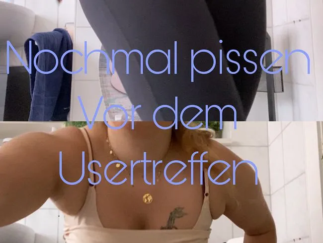 Nochmal pissen vor dem Usertreffen