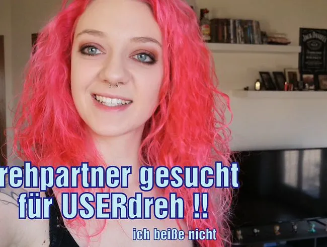 Drehpartner für Userdreh gesucht !!